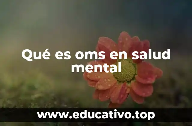 Qué es oms en salud mental