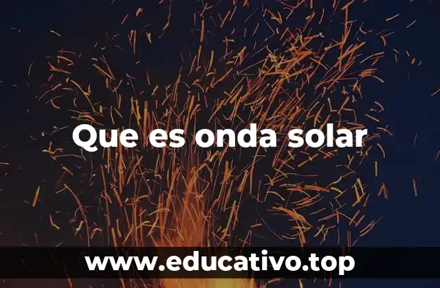 Que es onda solar