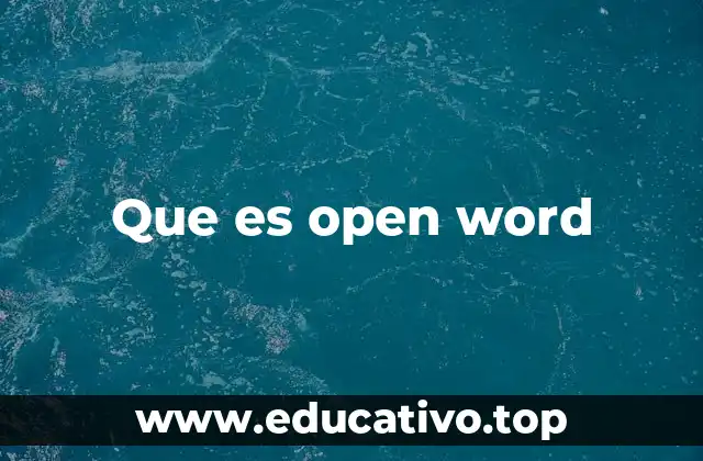 Que es open word