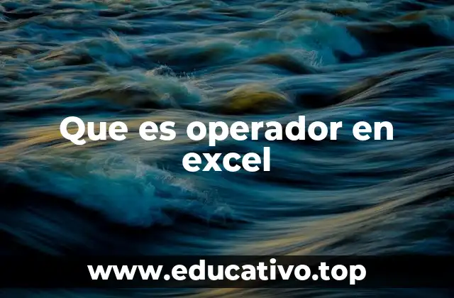 Que es operador en excel