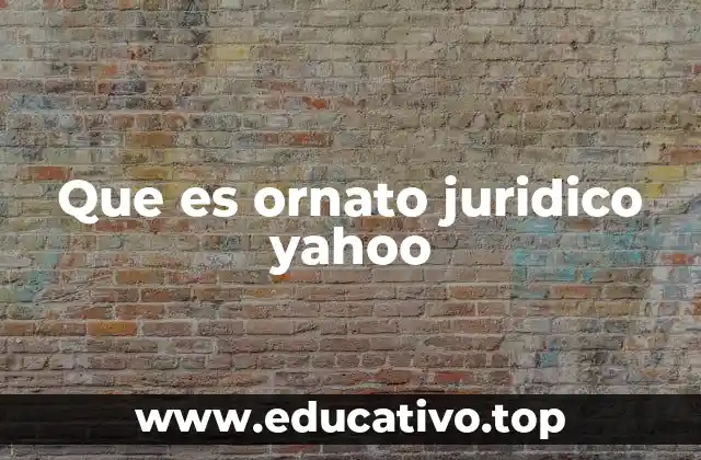 El ornato jurídico en el sistema legal moderno