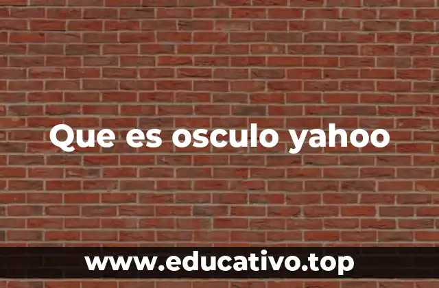 Que es osculo yahoo