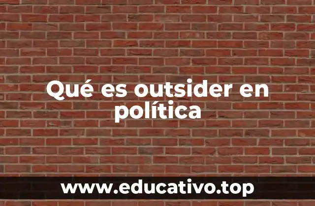 Qué es outsider en política