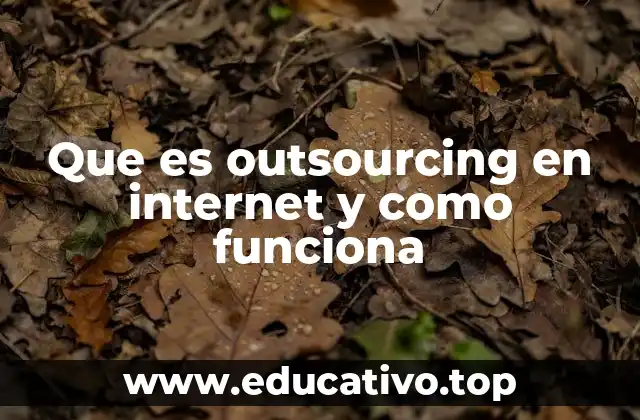 Que es outsourcing en internet y como funciona
