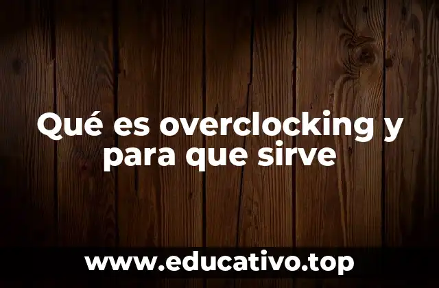 Beneficios y riesgos del overclocking