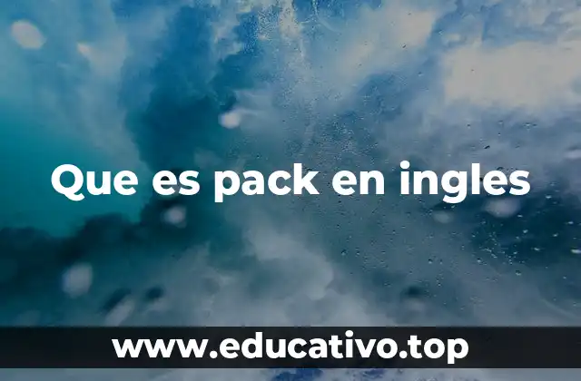 Que es pack en ingles