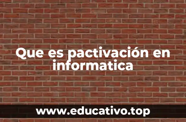 Que es pactivación en informatica