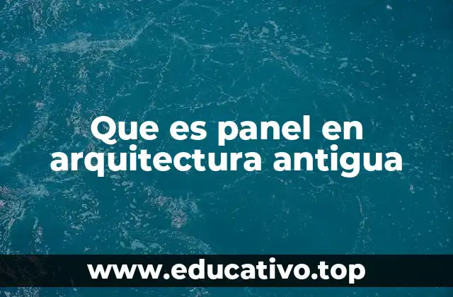 Que es panel en arquitectura antigua