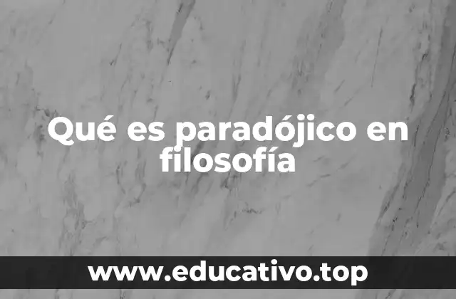 Qué es paradójico en filosofía