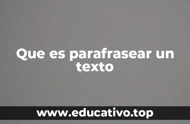 El arte de reexpresar sin perder el sentido original