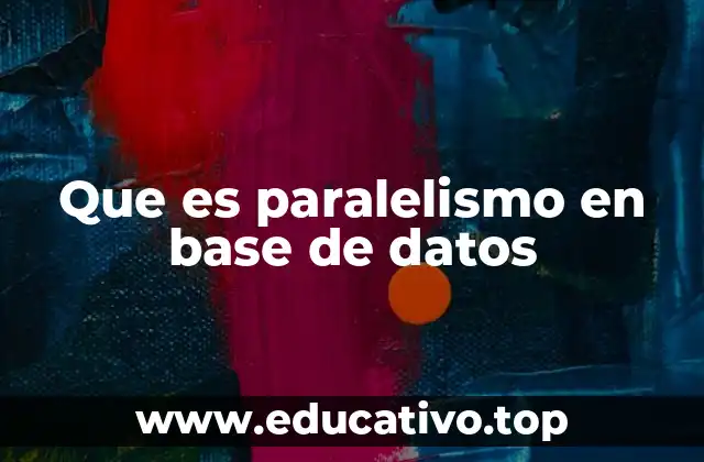 Que es paralelismo en base de datos