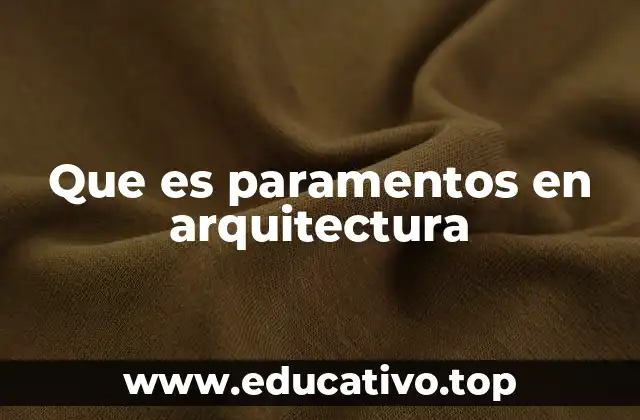 Que es paramentos en arquitectura