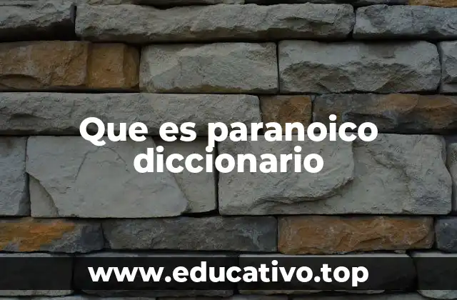 El concepto de paranoico y su interpretación en la sociedad