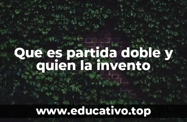 Que es partida doble y quien la invento