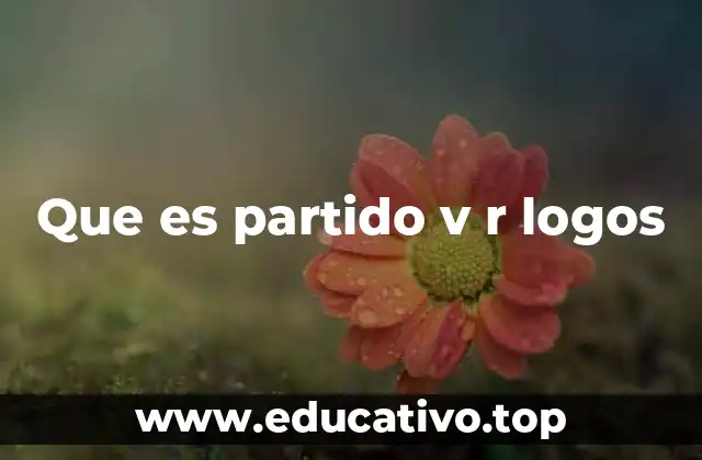 Que es partido v r logos