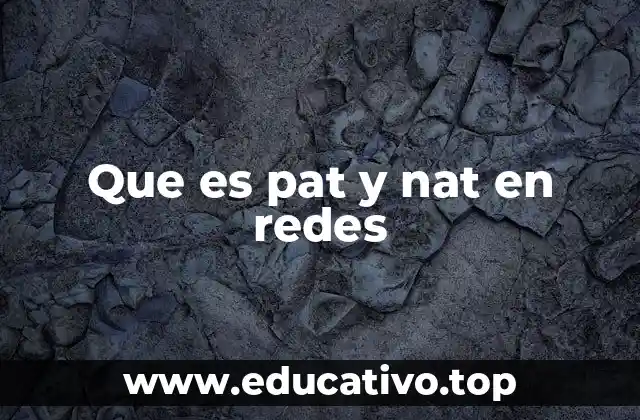 Que es pat y nat en redes