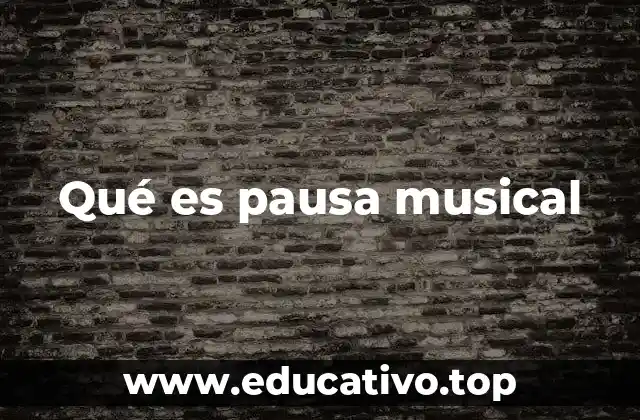 Qué es pausa musical