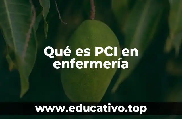 La importancia del PCI en la práctica enfermera