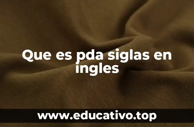Que es pda siglas en ingles