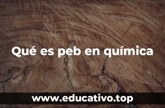 Qué es peb en química