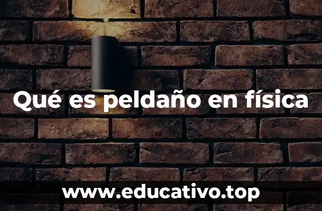 Qué es peldaño en física