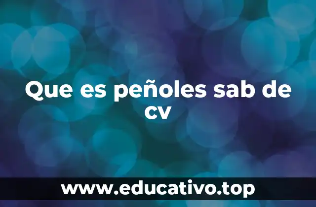 Que es peñoles sab de cv