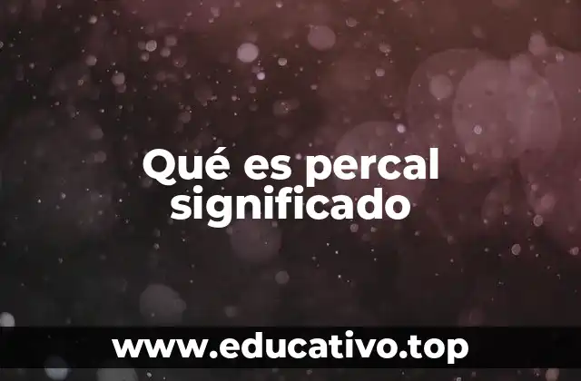 Qué es percal significado