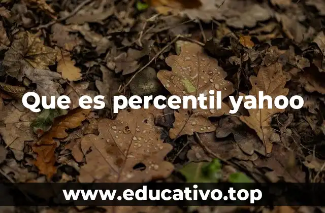 Que es percentil yahoo