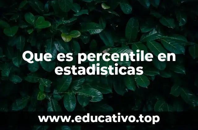 Que es percentile en estadisticas