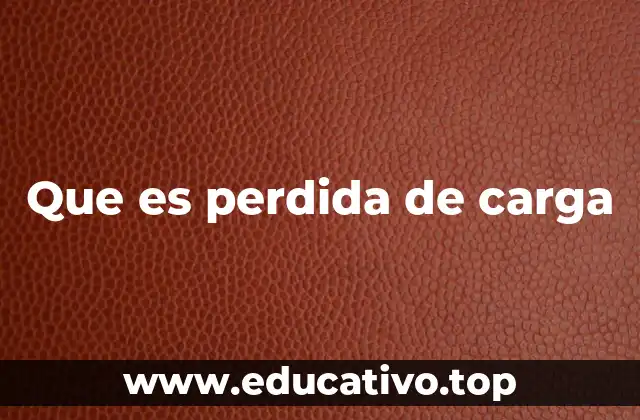 Que es perdida de carga