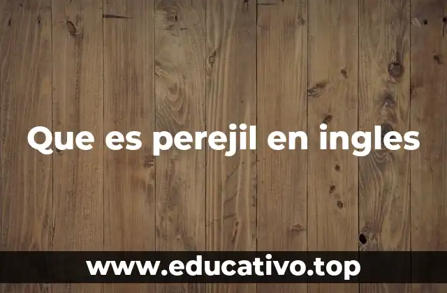 Que es perejil en ingles