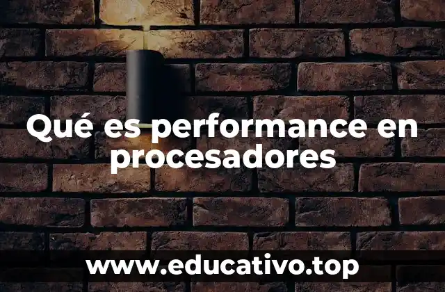 Qué es performance en procesadores