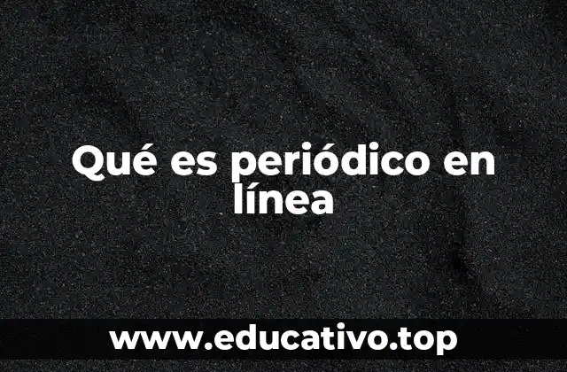 Qué es periódico en línea