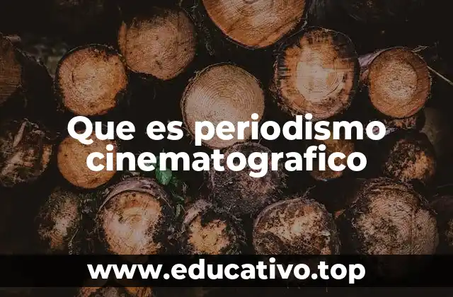 El periodismo cinematográfico como una herramienta narrativa