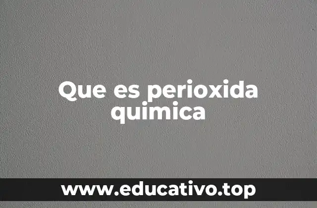 Que es perioxida quimica