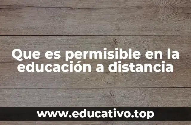 Que es permisible en la educación a distancia
