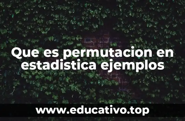 Que es permutacion en estadistica ejemplos