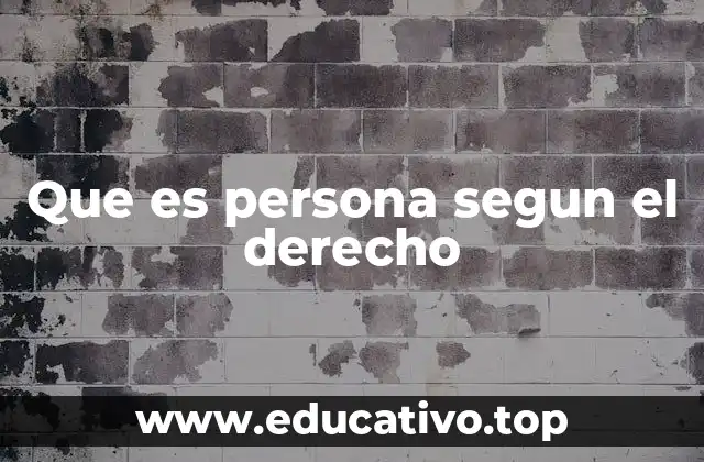 Que es persona segun el derecho
