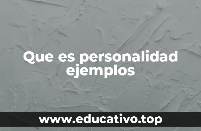 Que es personalidad ejemplos