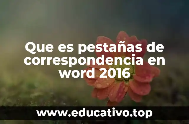 Que es pestañas de correspondencia en word 2016