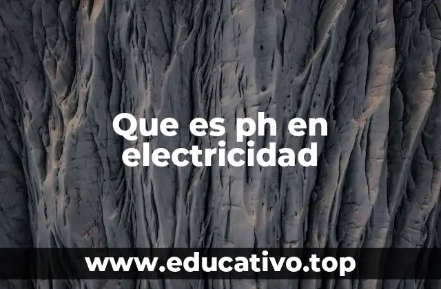 Que es ph en electricidad