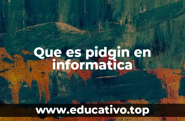 Que es pidgin en informatica