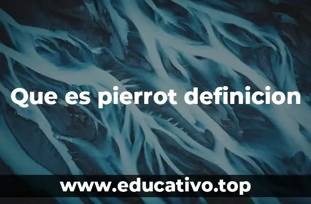 Que es pierrot definicion