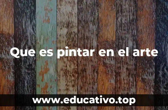 La importancia de pintar en la evolución del arte