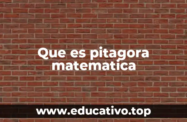 Que es pitagora matematica