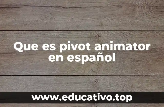 Que es pivot animator en español