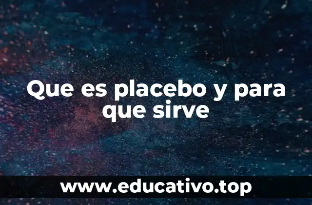 Que es placebo y para que sirve