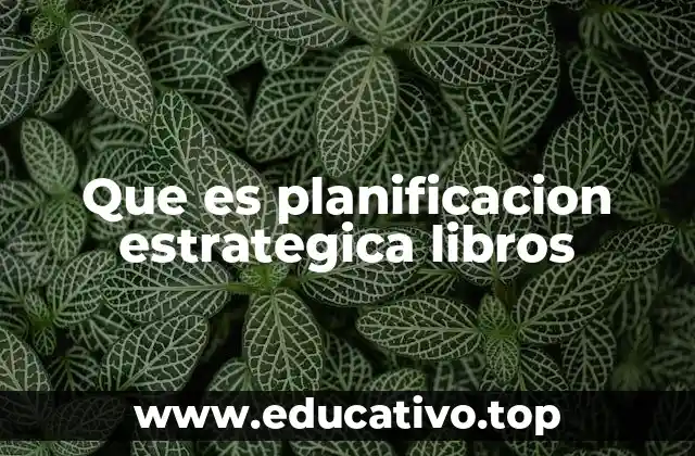 Que es planificacion estrategica libros