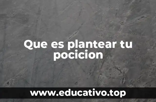 La importancia de tener una postura clara en la comunicación