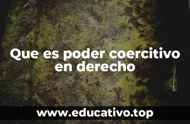 Que es poder coercitivo en derecho